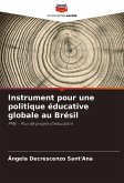 Instrument pour une politique éducative globale au Brésil