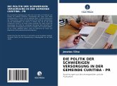 DIE POLITIK DER SCHWIERIGEN VERSORGUNG IN DER GEMEINDE CURITIBA - PR DIE POLITIK DER SCHWIERIGEN VERSORGUNG IN DER GEMEINDE CURITIBA - PR