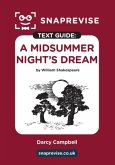 SnapRevise A Midsummer Night's Dream Text Guide for English Literature SnapRevise A Midsummer Night's Dream Text Guide for English Literature