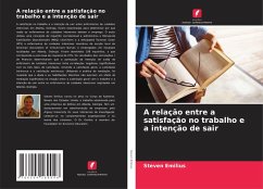 A relação entre a satisfação no trabalho e a intenção de sair - Emilius, Steven