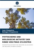 PHYTOCHEMIE UND BIOLOGISCHE AKTIVITÄT DER RINDE VON PINUS SYLVESTRIS PHYTOCHEMIE UND BIOLOGISCHE AKTIVITÄT DER RINDE VON PINUS SYLVESTRIS