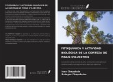 FITOQUÍMICA Y ACTIVIDAD BIOLÓGICA DE LA CORTEZA DE PINUS SYLVESTRIS FITOQUÍMICA Y ACTIVIDAD BIOLÓGICA DE LA CORTEZA DE PINUS SYLVESTRIS