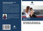 Antizipative Beratung in der Kinderzahnheilkunde