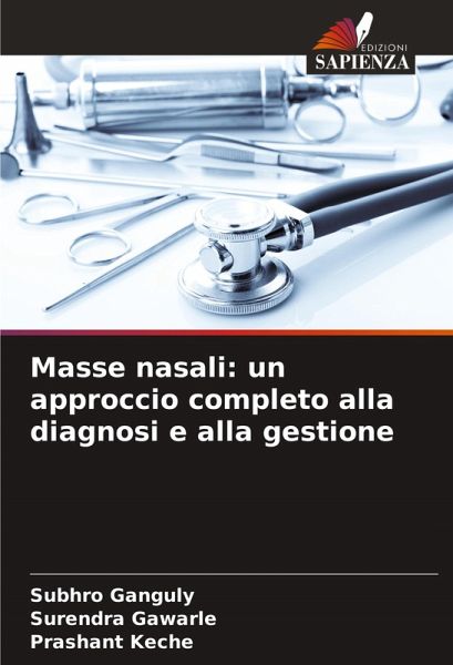 Masse nasali: un approccio completo alla diagnosi e alla gestione