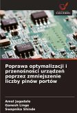 Poprawa optymalizacji i przeno¿no¿ci urz¿dze¿ poprzez zmniejszenie liczby pinów portów Poprawa optymalizacji i przeno¿no¿ci urz¿dze¿ poprzez zmniejszenie liczby pinów portów