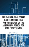 Radicalized Real Estate Agents and the Rise and Resilience of the Australian Policy for Real Estate Carry