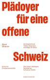 Plädoyer für eine offene Schweiz Plädoyer für eine offene Schweiz