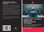 Programação, conceção e logística do desenvolvimento tecnológico Programação, conceção e logística do desenvolvimento tecnológico