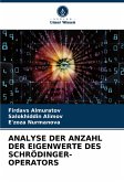 ANALYSE DER ANZAHL DER EIGENWERTE DES SCHRÖDINGER-OPERATORS ANALYSE DER ANZAHL DER EIGENWERTE DES SCHRÖDINGER-OPERATORS
