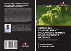 STUDIO DEL COMPORTAMENTO MECCANICO E TERMICO DI UN COMPOSITO NATURALE