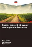 Passé, présent et avenir des implants dentaires