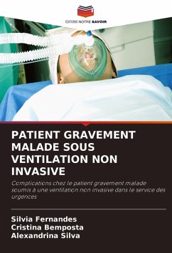 PATIENT GRAVEMENT MALADE SOUS VENTILATION NON INVASIVE - Fernandes, Silvia;Bemposta, Cristina;Silva, Alexandrina