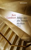 Möge uns die Freude bleiben Möge uns die Freude bleiben