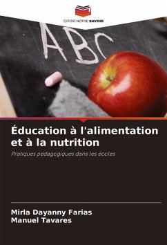 Éducation à l'alimentation et à la nutrition - Farias, Mirla Dayanny;Tavares, Manuel Éducation à l'alimentation et à la nutrition - Farias, Mirla Dayanny;Tavares, Manuel