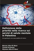 Definizione delle priorità nella ricerca sui servizi di salute mentale in Palestina Definizione delle priorità nella ricerca sui servizi di salute mentale in Palestina