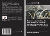 Previsión del tráfico de una autopista nacional mediante el método de la elasticidad de la demanda