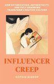 Influencer Creep Influencer Creep