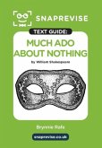 SnapRevise Much Ado About Nothing Text Guide for English Literature SnapRevise Much Ado About Nothing Text Guide for English Literature
