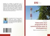 Élaboration d'un programme de la communication pour le développement Élaboration d'un programme de la communication pour le développement