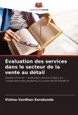 Évaluation des services dans le secteur de la vente au détail Évaluation des services dans le secteur de la vente au détail