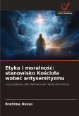 Etyka i moralno¿¿: stanowisko Ko¿cio¿a wobec antysemityzmu Etyka i moralno¿¿: stanowisko Ko¿cio¿a wobec antysemityzmu