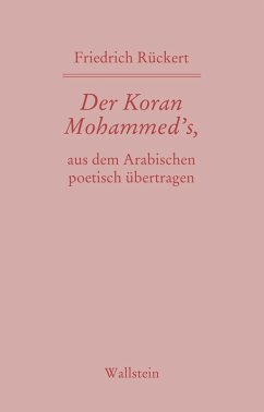Cover Der Koran Mohammed's, aus dem Arabischen poetisch übertragen