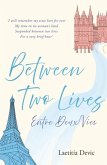 Between Two Lives / Entre Deux Vies Between Two Lives / Entre Deux Vies