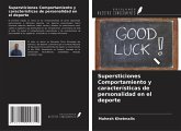 Supersticiones Comportamiento y características de personalidad en el deporte Supersticiones Comportamiento y características de personalidad en el deporte