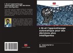 L'IA et l'apprentissage automatique pour des décisions plus intelligentes L'IA et l'apprentissage automatique pour des décisions plus intelligentes