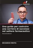 Una guida per costruire una carriera di successo nel settore farmaceutico