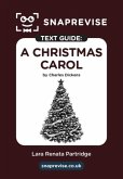 SnapRevise A Christmas Carol Text Guide for English Literature SnapRevise A Christmas Carol Text Guide for English Literature