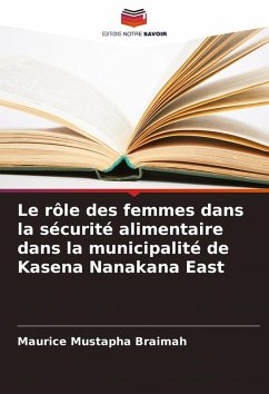 Le rôle des femmes dans la sécurité alimentaire dans la municipalité de Kasena Nanakana East - Braimah, Maurice Mustapha