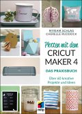 Plotten mit dem CRICUT MAKER 4 Plotten mit dem CRICUT MAKER 4
