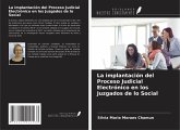 La implantación del Proceso Judicial Electrónico en los Juzgados de lo Social La implantación del Proceso Judicial Electrónico en los Juzgados de lo Social