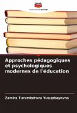 Approches pédagogiques et psychologiques modernes de l'éducation Approches pédagogiques et psychologiques modernes de l'éducation