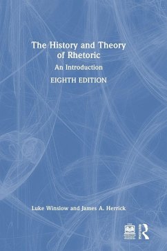 The History and Theory of Rhetoric - Winslow, Luke; Herrick, James A. The History and Theory of Rhetoric - Winslow, Luke; Herrick, James A.