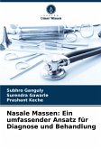 Nasale Massen: Ein umfassender Ansatz für Diagnose und Behandlung Nasale Massen: Ein umfassender Ansatz für Diagnose und Behandlung