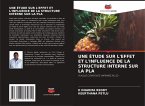 UNE ÉTUDE SUR L'EFFET ET L'INFLUENCE DE LA STRUCTURE INTERNE SUR LA PLA