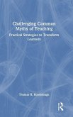 Challenging Common Myths of Teaching Challenging Common Myths of Teaching