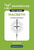 SnapRevise Macbeth Text Guide for English Literature SnapRevise Macbeth Text Guide for English Literature