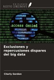 Exclusiones y repercusiones dispares del big data