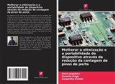 Melhorar a otimização e a portabilidade do dispositivo através da redução da contagem de pinos de porta Melhorar a otimização e a portabilidade do dispositivo através da redução da contagem de pinos de porta