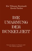 Die Umarmung der Dunkelheit