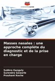 Masses nasales : une approche complète du diagnostic et de la prise en charge Masses nasales : une approche complète du diagnostic et de la prise en charge
