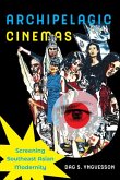 Archipelagic Cinemas Archipelagic Cinemas