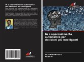 IA e apprendimento automatico per decisioni più intelligenti IA e apprendimento automatico per decisioni più intelligenti