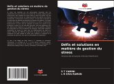 Défis et solutions en matière de gestion du stress Défis et solutions en matière de gestion du stress