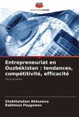 Entrepreneuriat en Ouzbékistan : tendances, compétitivité, efficacité Entrepreneuriat en Ouzbékistan : tendances, compétitivité, efficacité