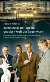 Kommunale Kulturpolitik aus der 'Kraft der Gegenwart' Kommunale Kulturpolitik aus der 'Kraft der Gegenwart'