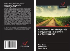 Cover Przesz¿o¿¿, tera¿niejszo¿¿ i przysz¿o¿¿ implantów dentystycznych